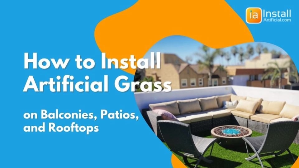 How to Install Artificial Grass On Balconies, Patios, Rooftop Decks
